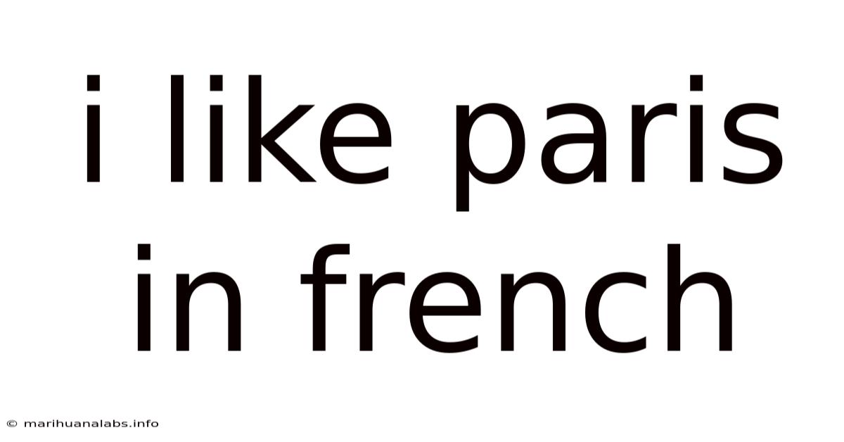 I Like Paris In French