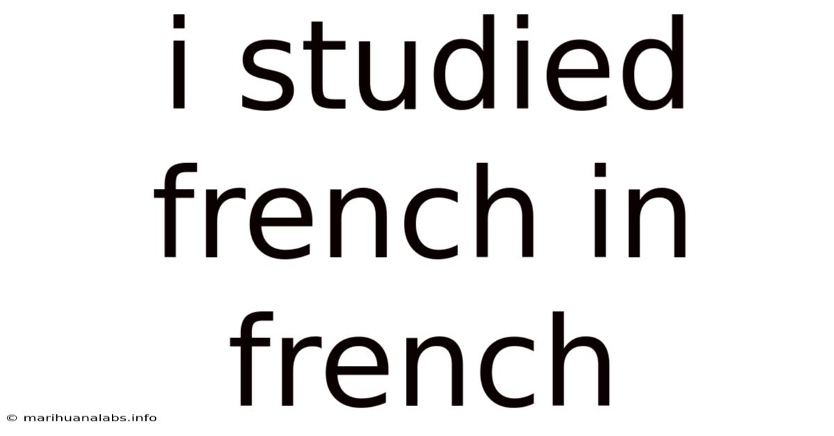 I Studied French In French