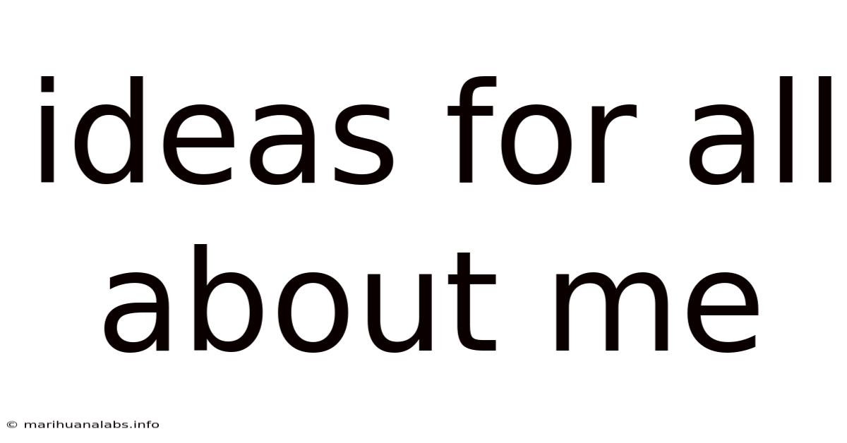 Ideas For All About Me