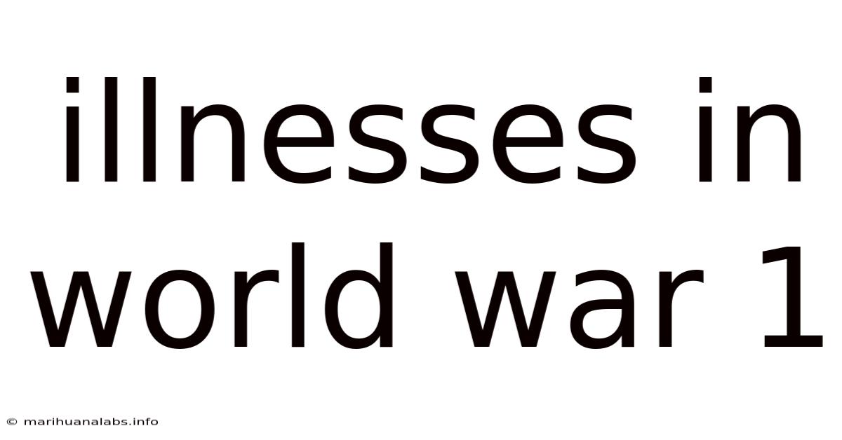 Illnesses In World War 1