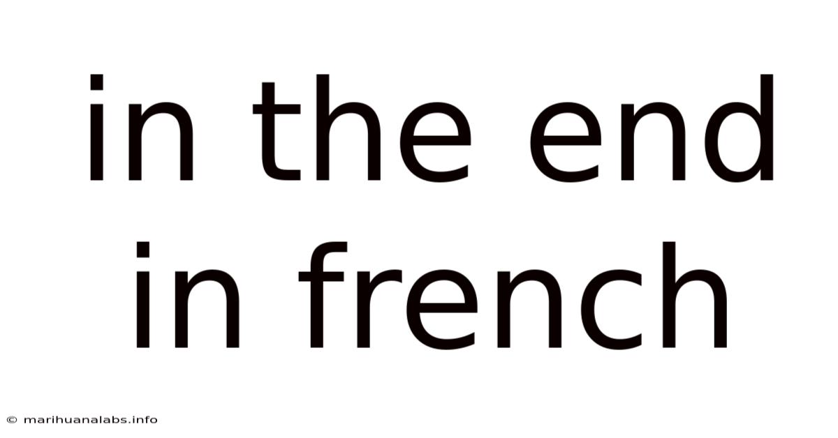 In The End In French