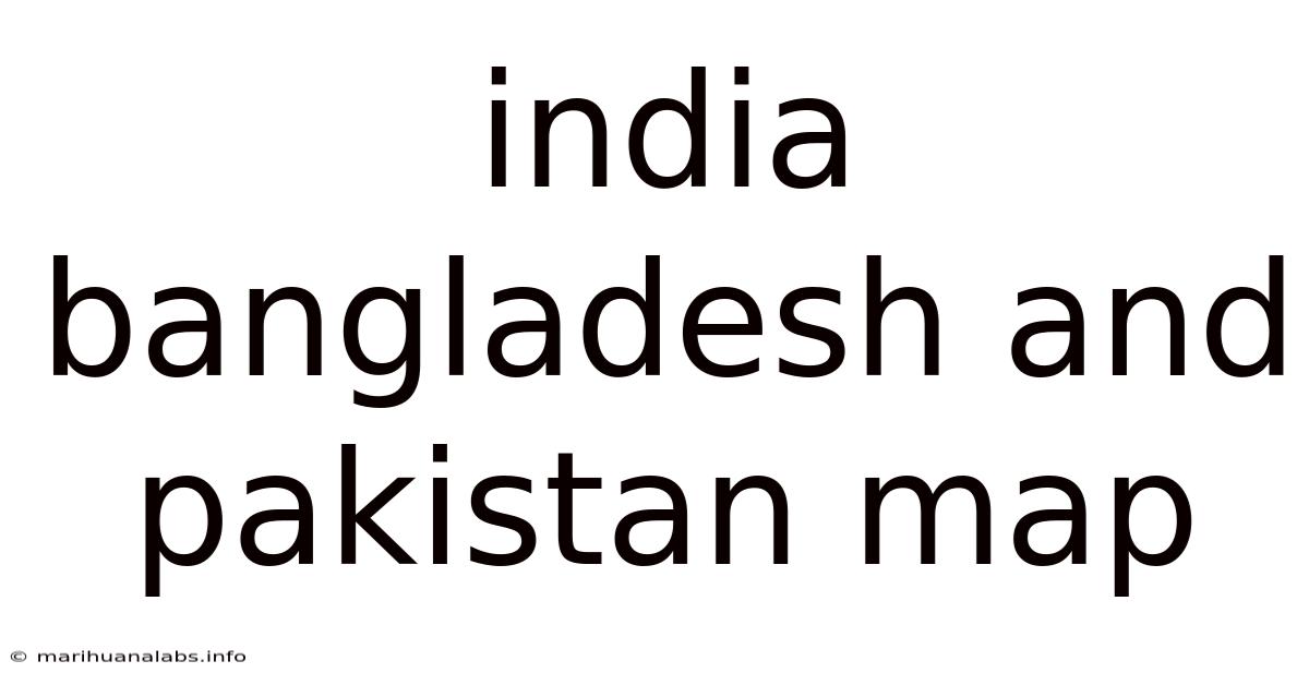 India Bangladesh And Pakistan Map