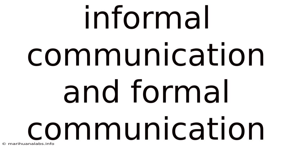 Informal Communication And Formal Communication