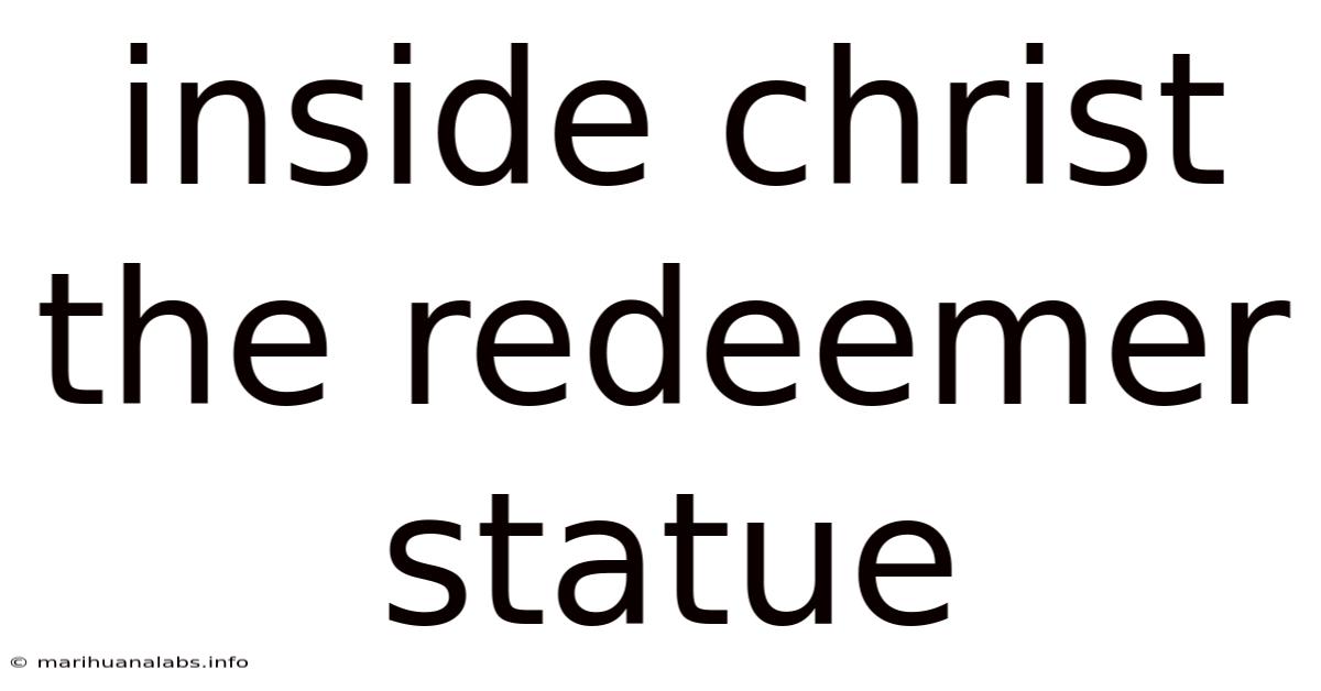 Inside Christ The Redeemer Statue