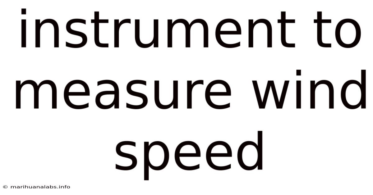 Instrument To Measure Wind Speed