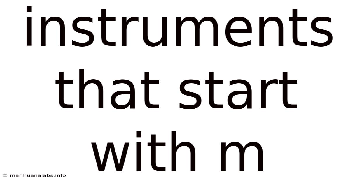 Instruments That Start With M