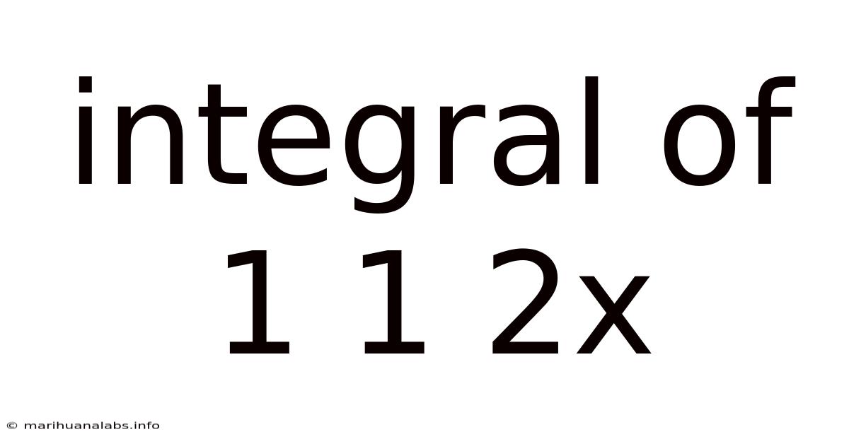 Integral Of 1 1 2x