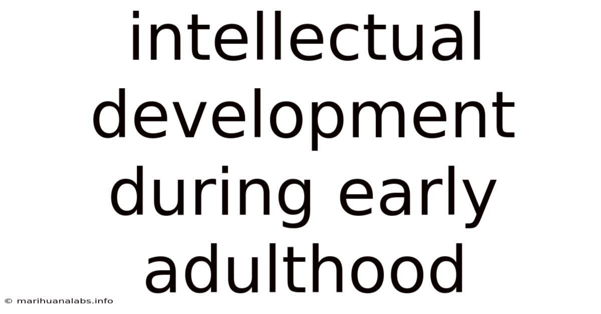 Intellectual Development During Early Adulthood