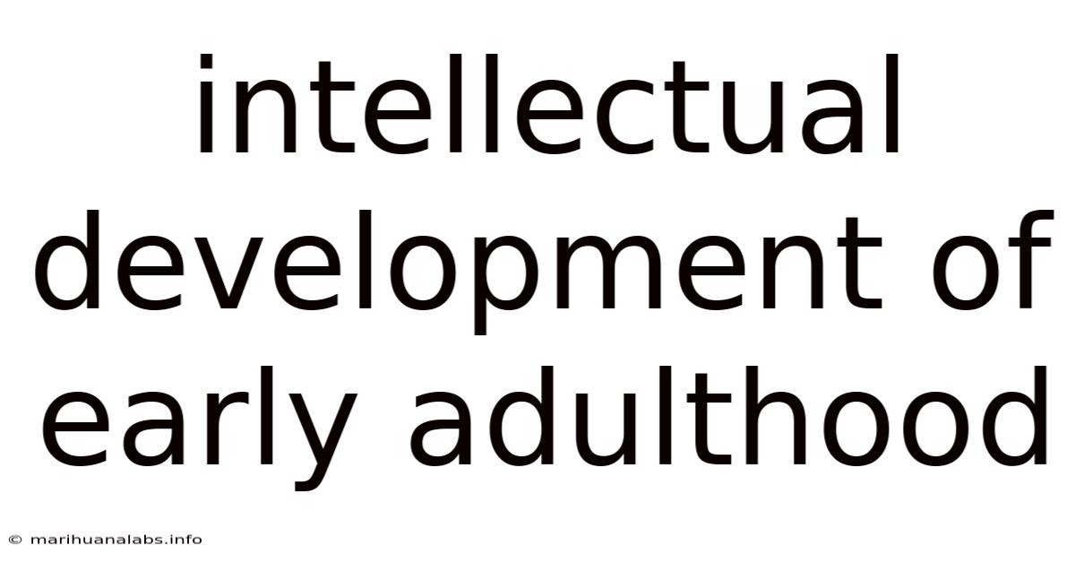 Intellectual Development Of Early Adulthood