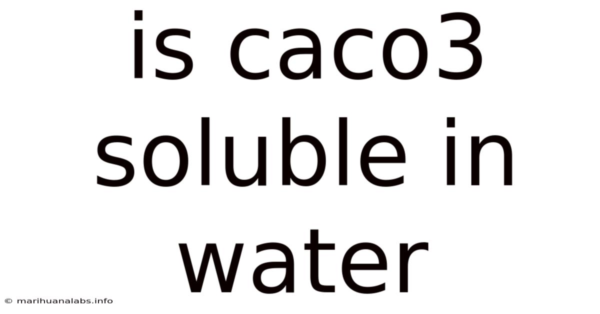 Is Caco3 Soluble In Water