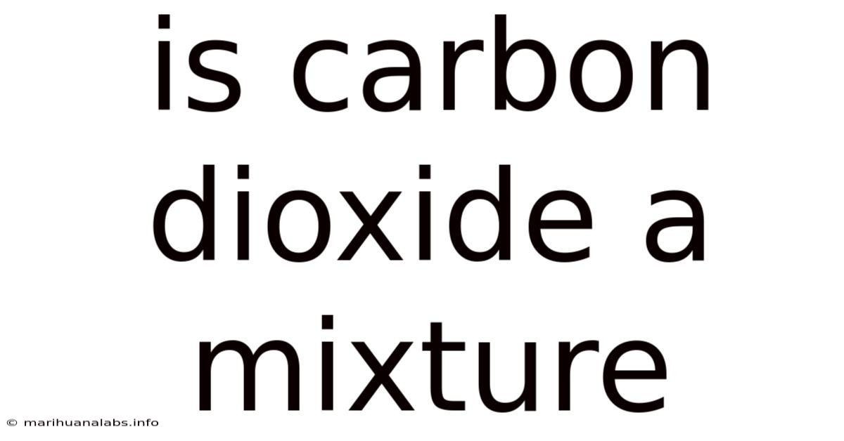 Is Carbon Dioxide A Mixture