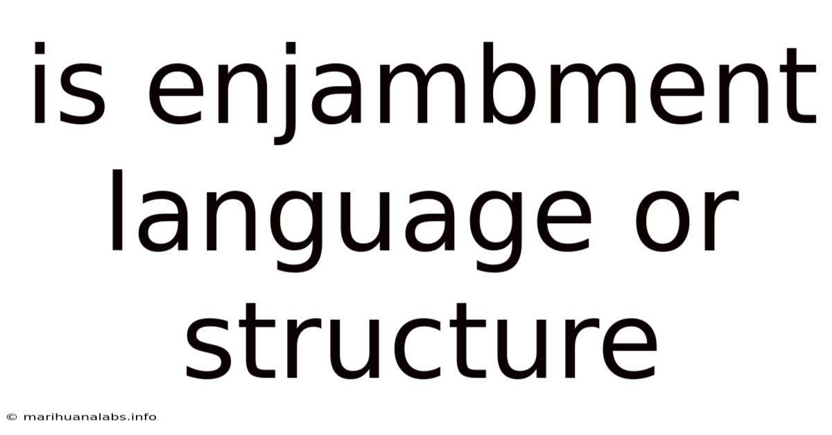Is Enjambment Language Or Structure