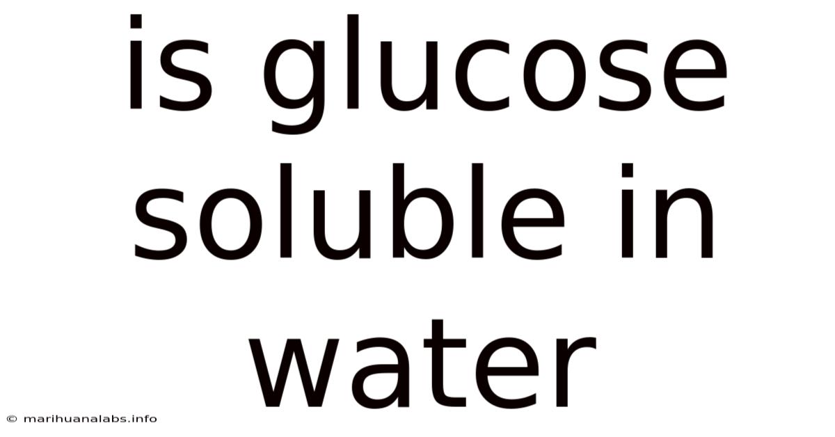 Is Glucose Soluble In Water