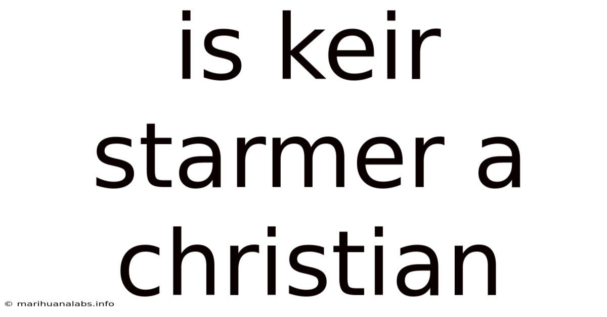 Is Keir Starmer A Christian