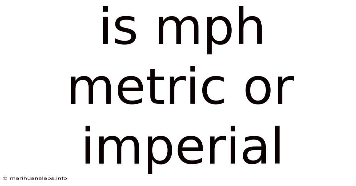 Is Mph Metric Or Imperial