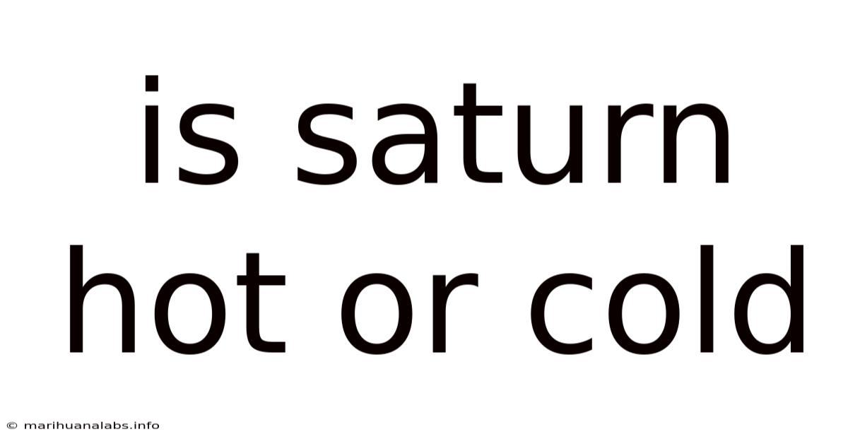Is Saturn Hot Or Cold