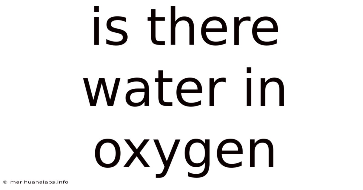 Is There Water In Oxygen