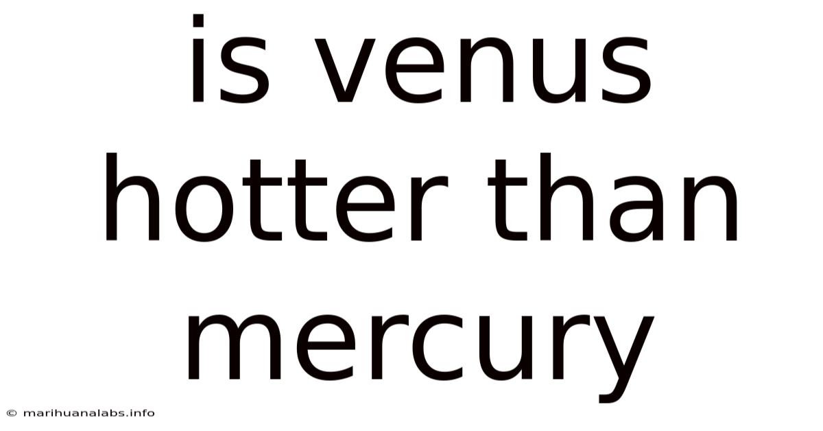 Is Venus Hotter Than Mercury