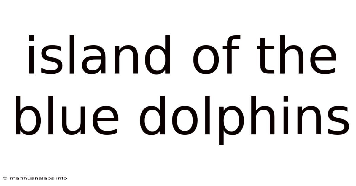 Island Of The Blue Dolphins
