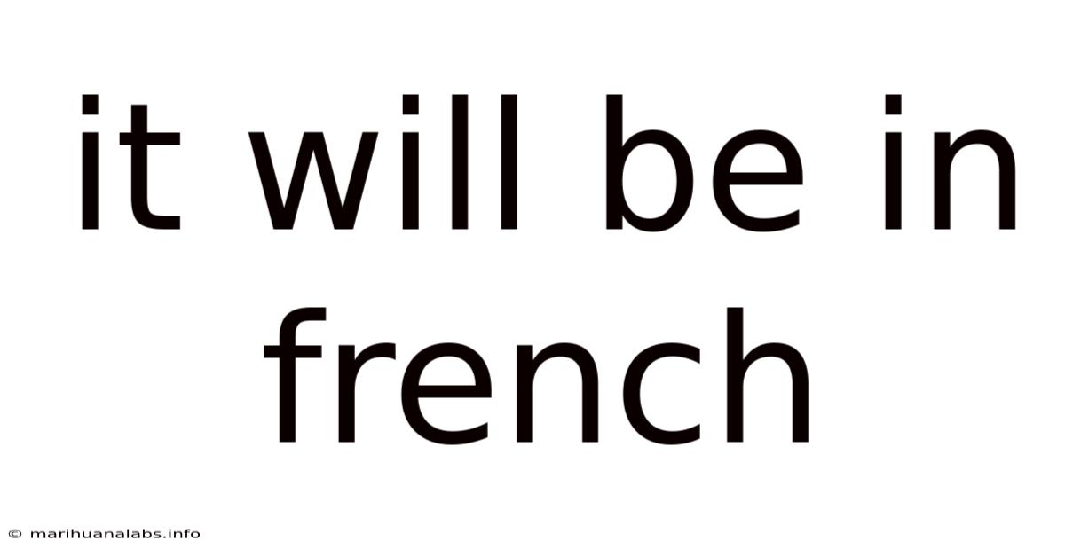 It Will Be In French