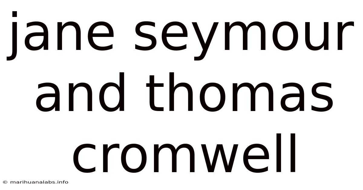 Jane Seymour And Thomas Cromwell