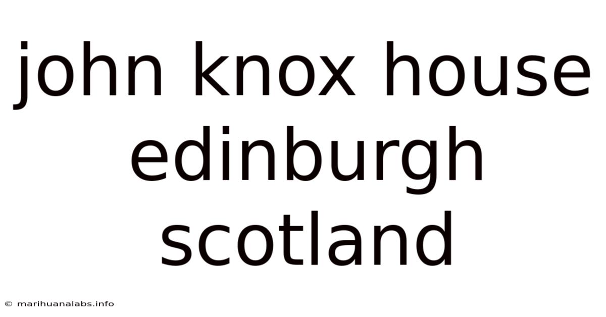 John Knox House Edinburgh Scotland