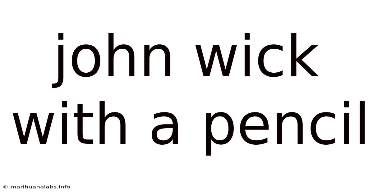 John Wick With A Pencil