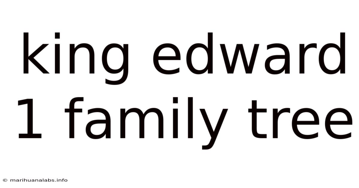 King Edward 1 Family Tree