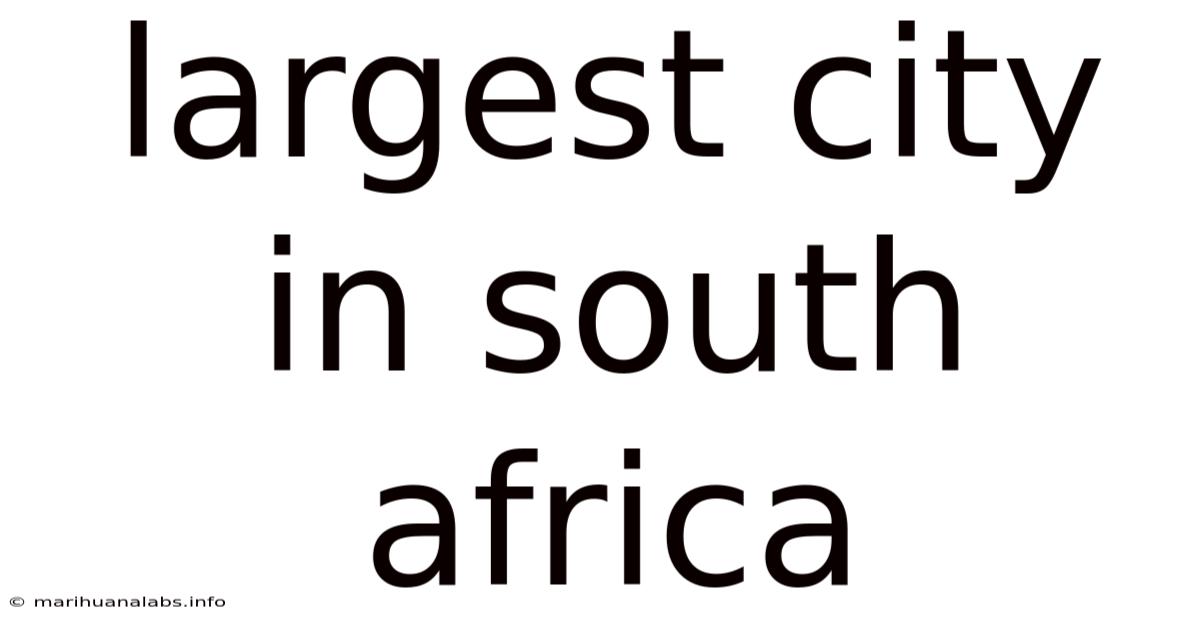 Largest City In South Africa