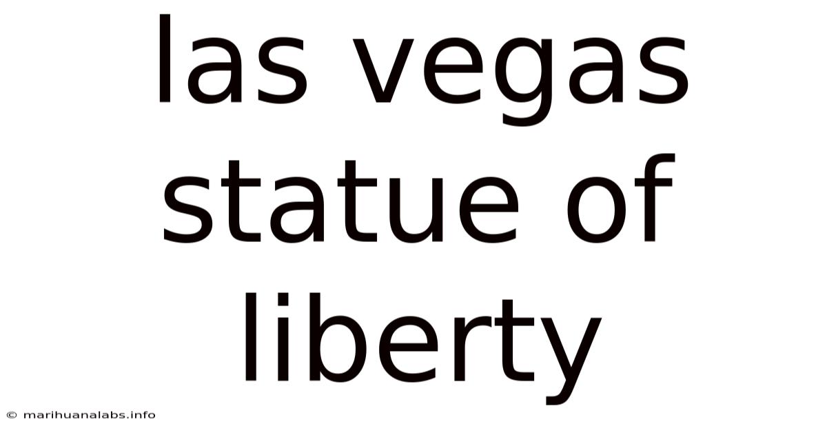 Las Vegas Statue Of Liberty