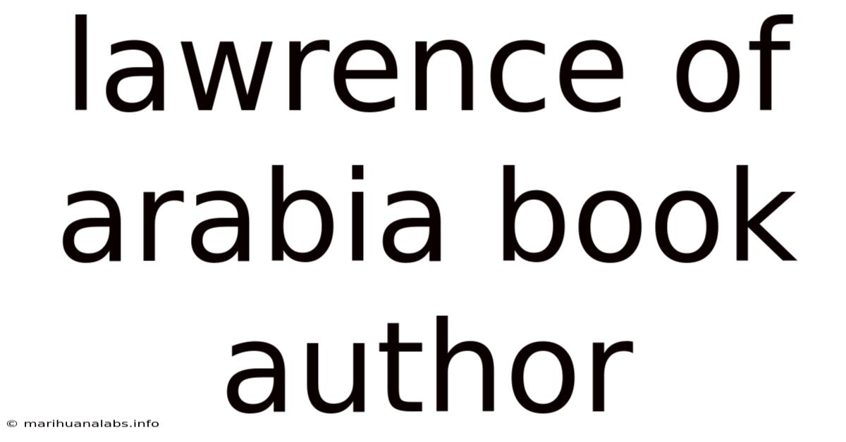 Lawrence Of Arabia Book Author