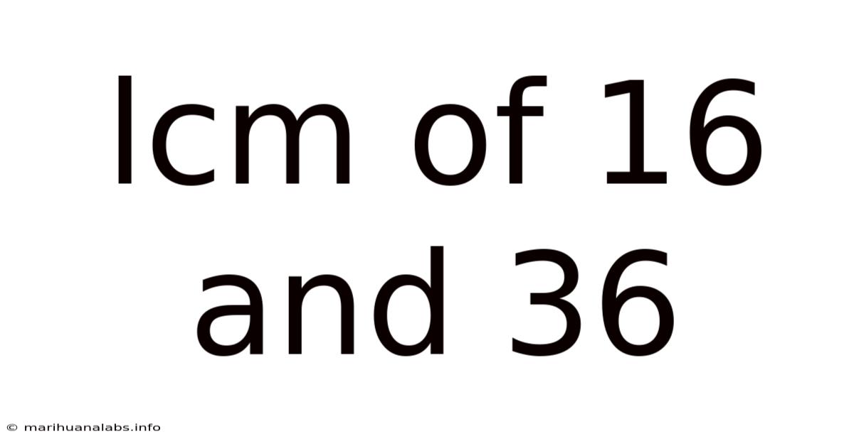 Lcm Of 16 And 36