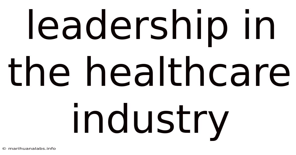Leadership In The Healthcare Industry