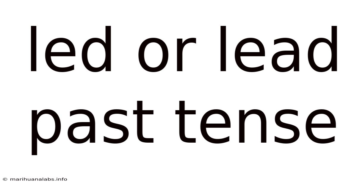 Led Or Lead Past Tense