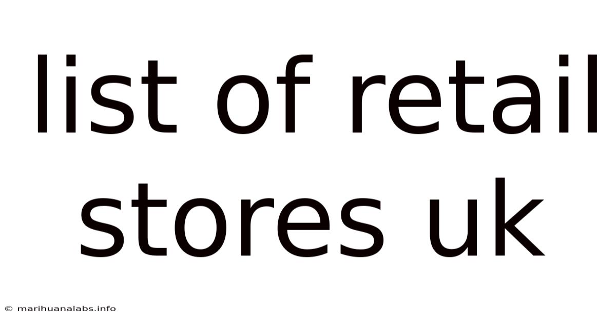 List Of Retail Stores Uk