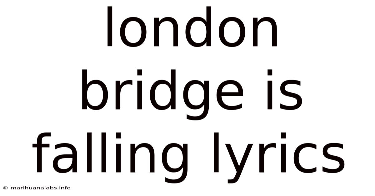 London Bridge Is Falling Lyrics
