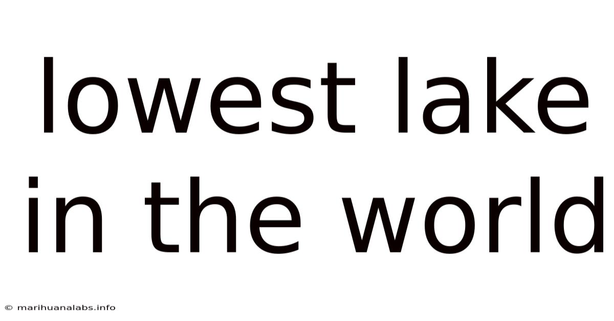 Lowest Lake In The World