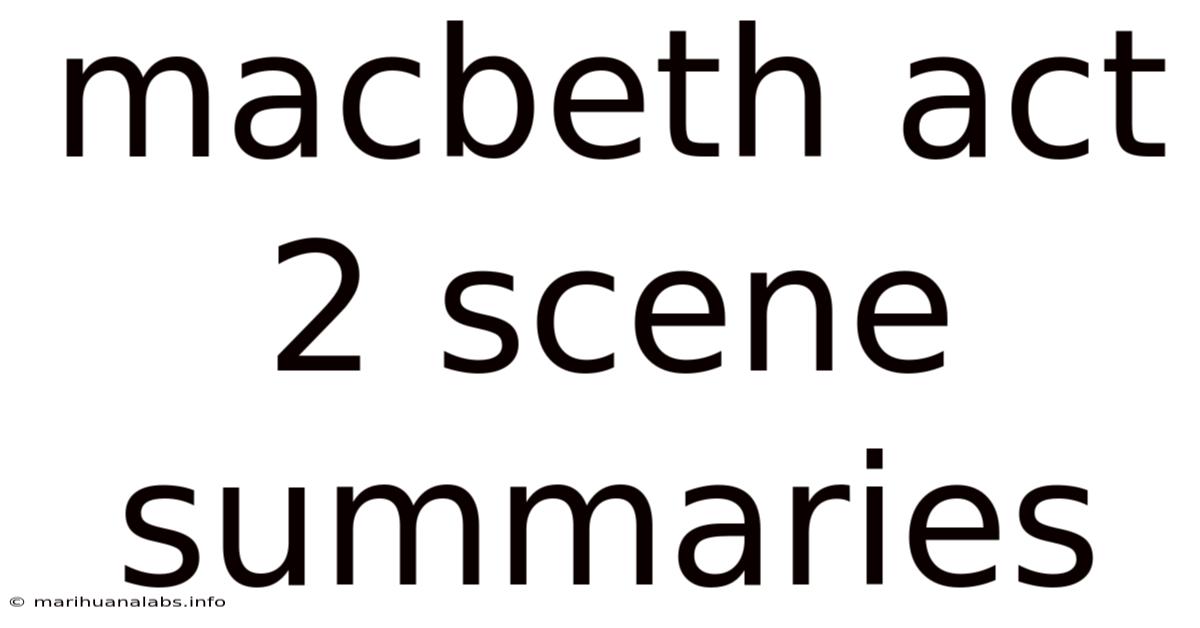 Macbeth Act 2 Scene Summaries