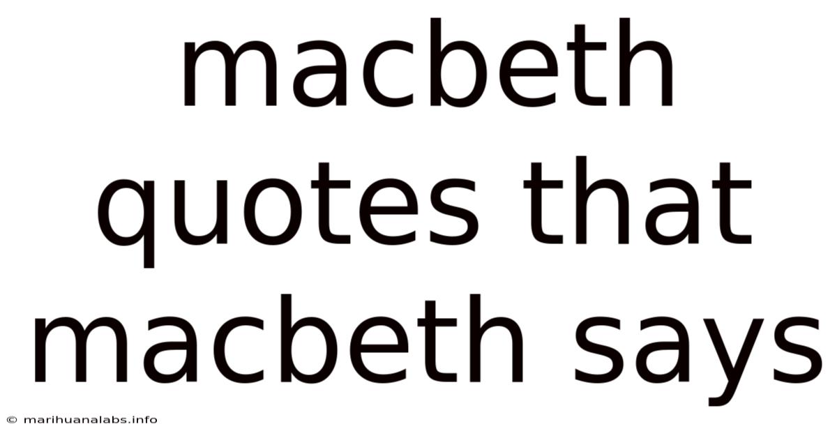 Macbeth Quotes That Macbeth Says