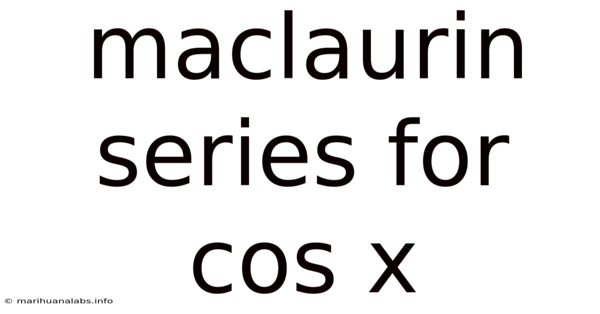 Maclaurin Series For Cos X