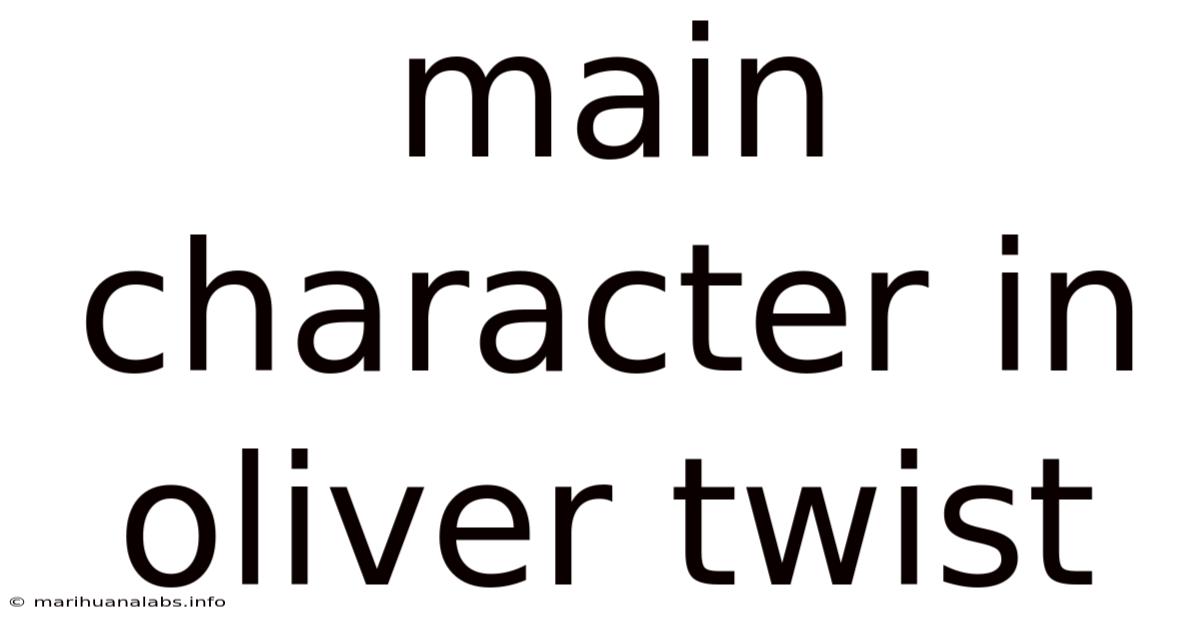 Main Character In Oliver Twist