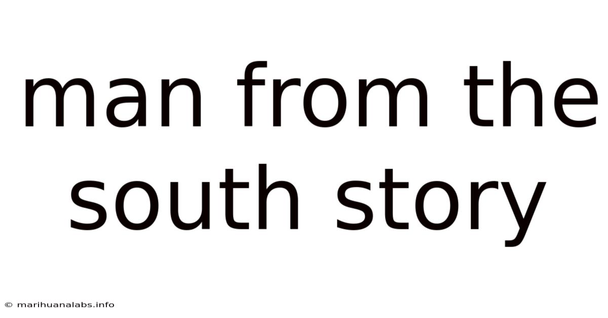 Man From The South Story