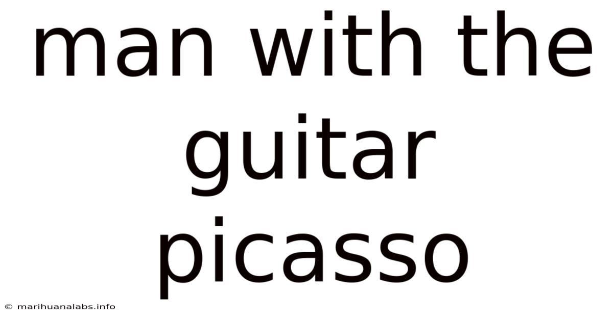 Man With The Guitar Picasso