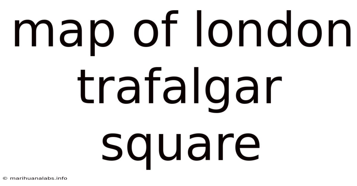 Map Of London Trafalgar Square