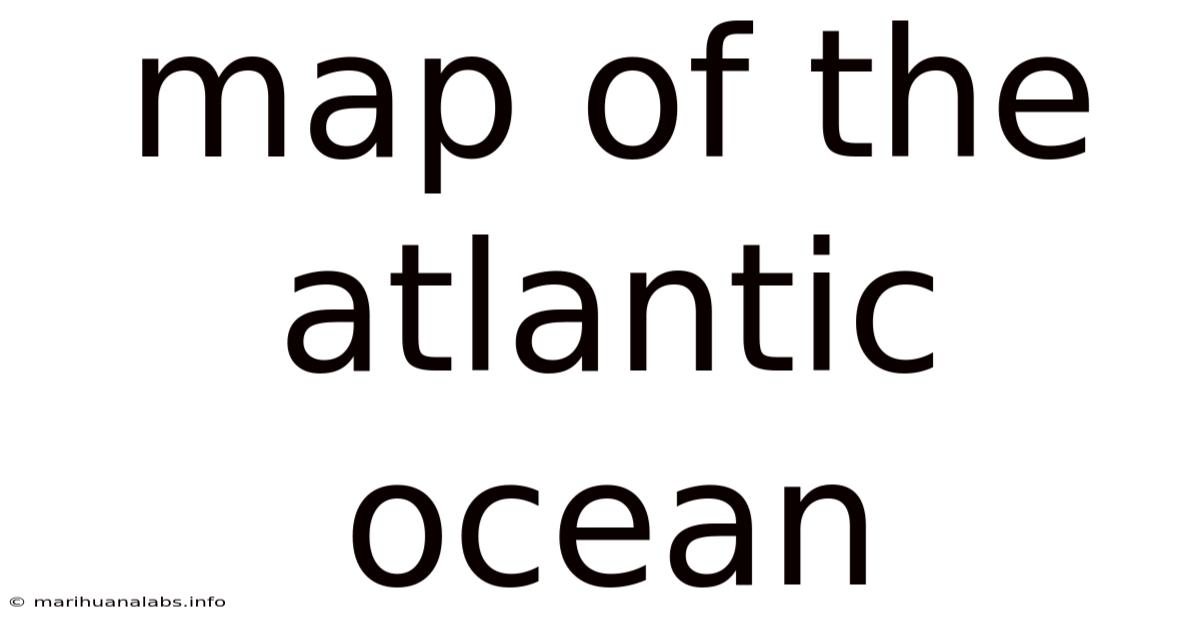 Map Of The Atlantic Ocean