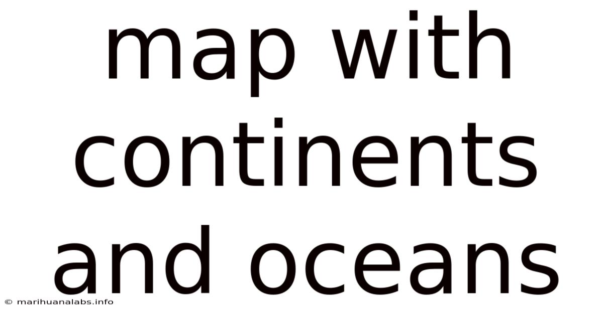 Map With Continents And Oceans