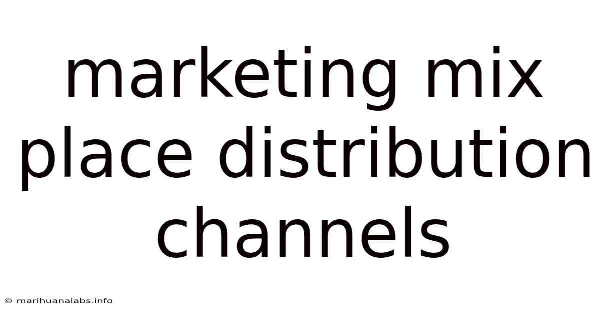 Marketing Mix Place Distribution Channels