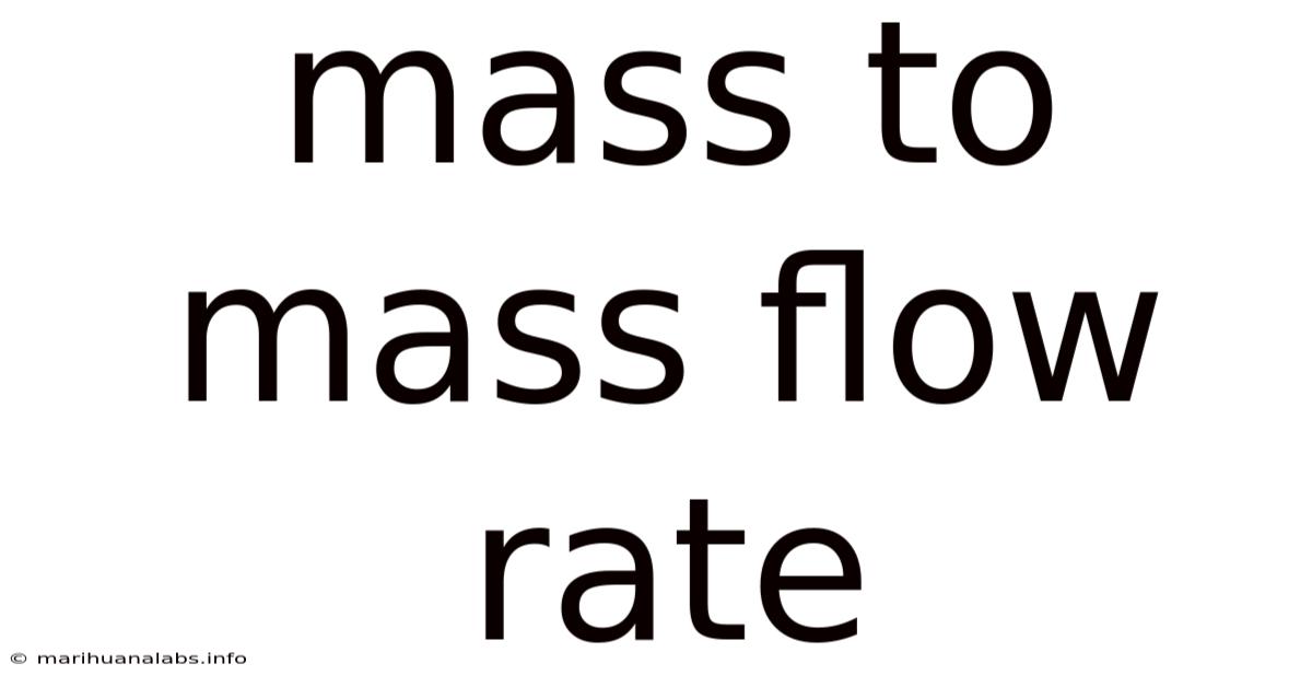 Mass To Mass Flow Rate