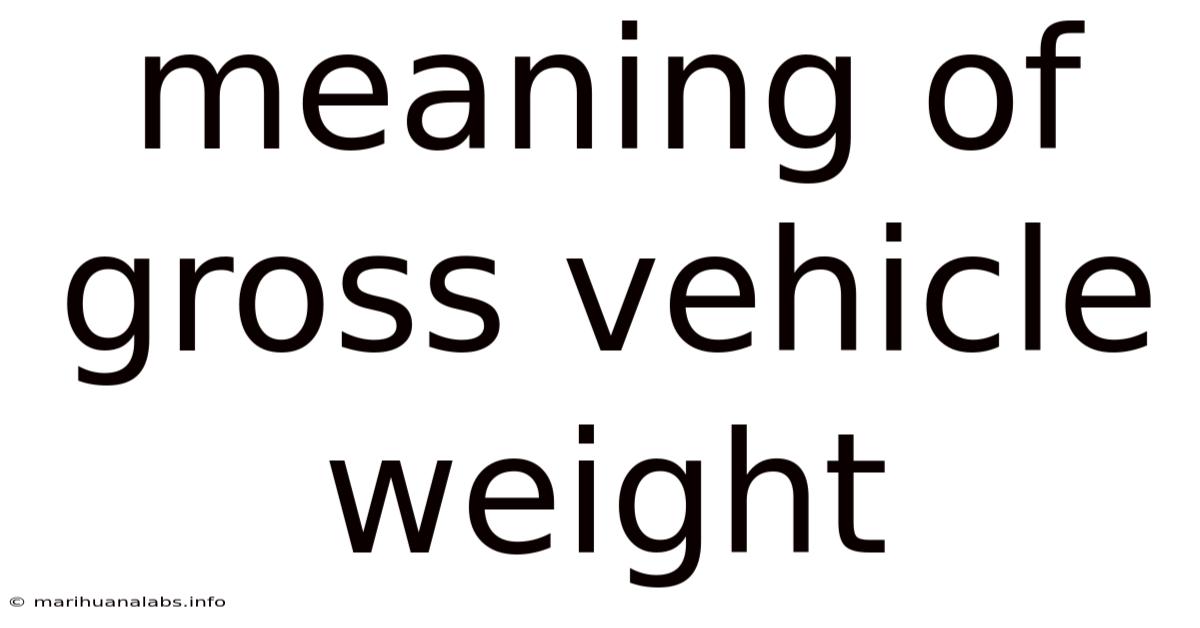 Meaning Of Gross Vehicle Weight