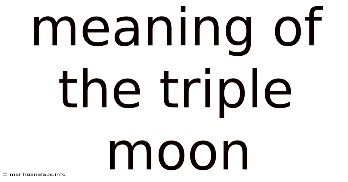 Meaning Of The Triple Moon